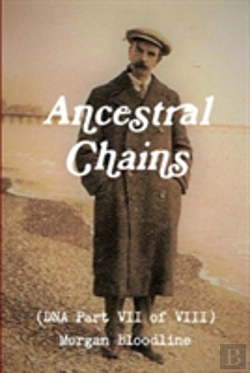 Bertrand.pt - Ancestral Chains (Dna Part Vii Of Viii) Morgan Bloodline