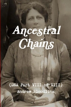 Bertrand.pt - Ancestral Chains (Dna Part Viii Of Viii) Andrew Bloodline