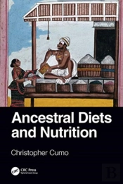 Ancestral Diets And Nutrition