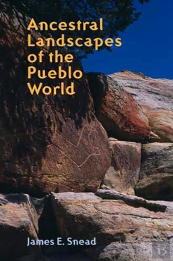 Bertrand.pt - Ancestral Landscapes Of The Pueblo World