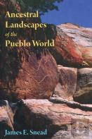 Ancestral Landscapes Of The Pueblo World