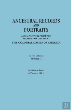 Bertrand.pt - Ancestral Records And Portraits. In Two Volumes. Volume Ii. Includes An Index To Volumes I & Ii