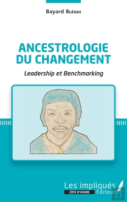 Bertrand.pt - Ancestrologie Du Changement ; Leadership Et Benchmarking