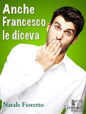Anche Francesco Le Diceva