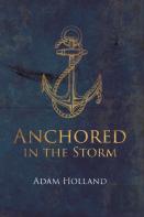 Anchored In The Storm