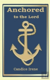 Anchored To The Lord