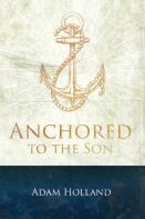 Anchored To The Son