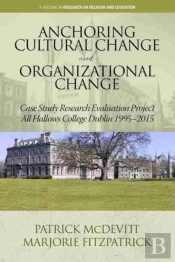 Anchoring Cultural Change And Organizational Change