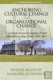 Anchoring Cultural Change And Organizational Change