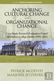 Anchoring Cultural Change And Organizational Change