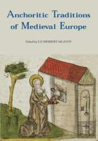 Anchoritic Traditions Of Medieval Europe