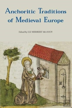 Bertrand.pt - Anchoritic Traditions Of Medieval Europe