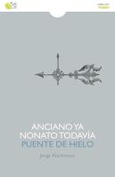 Anciano Ya Nonato Todavia / Puente De Hielo