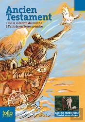 Ancien Testament - Vol01 - De La Creation Du Monde A L'Entree En Terre Promise