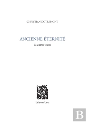 Ancienne Éternité & Autres Textes