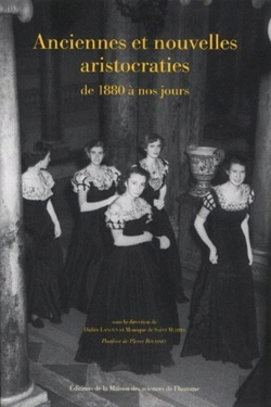 Bertrand.pt - Anciennes Et Nouvelles Aristocraties De 1880 À Nos Jours