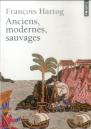 Anciens, Modernes, Sauvages