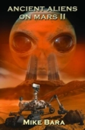 Ancient Aliens On Mars Ii