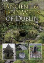 Ancient And Holy Wells Of Dublin