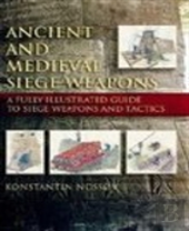 Ancient And Medieval Siege Weapons