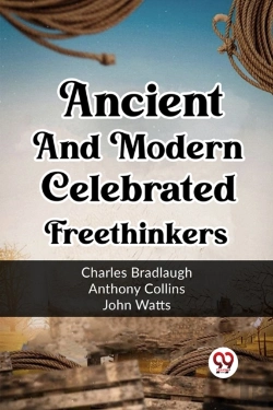 Bertrand.pt - Ancient And Modern Celebrated Freethinkers
