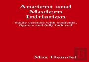 Ancient And Modern Initiation