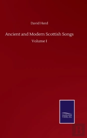 Ancient And Modern Scottish Songs