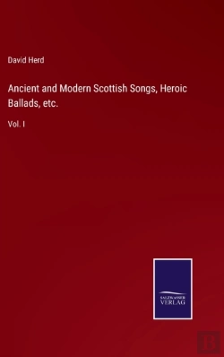 Bertrand.pt - Ancient And Modern Scottish Songs, Heroic Ballads, Etc.
