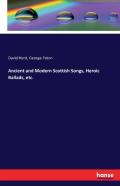 Ancient And Modern Scottish Songs, Heroic Ballads, Etc.