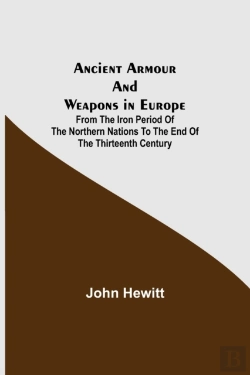 Bertrand.pt - Ancient Armour And Weapons In Europe   F