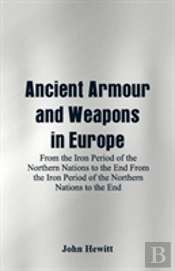 Ancient Armour And Weapons In Europe