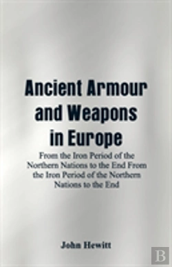 Bertrand.pt - Ancient Armour And Weapons In Europe