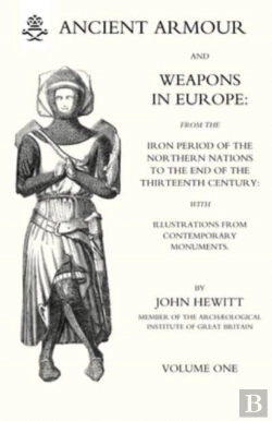 Bertrand.pt - Ancient Armour And Weapons In Europe Volume 1