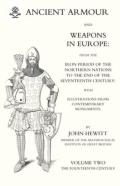 Ancient Armour And Weapons In Europe Volume 2