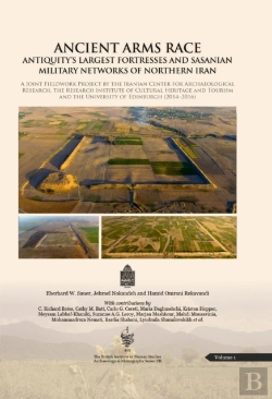 Bertrand.pt - Ancient Arms Race: Antiquity'S Largest Fortresses And Sasanian Military Networks Of Northern Iran