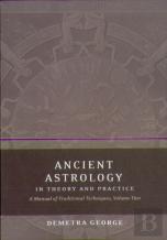 Ancient Astrology In Theory And Practice