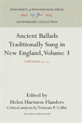 Ancient Ballads Traditionally Sung In New England, Volume 3