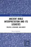 Ancient Bible Interpretation And Its Legacies