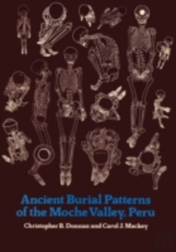 Bertrand.pt - Ancient Burial Patterns Of The Moche Valley, Peru