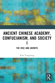 Ancient Chinese Academy, Confucianism, And Society I