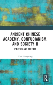 Ancient Chinese Academy, Confucianism, And Society Ii