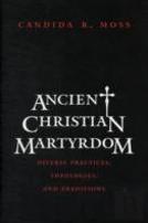 Ancient Christian Martyrdom