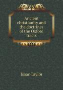 Ancient Christianity And The Doctrines Of The Oxford Tracts