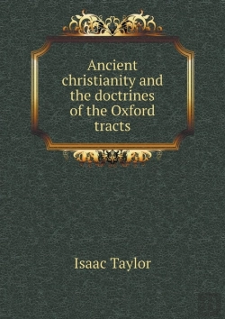 Bertrand.pt - Ancient Christianity And The Doctrines Of The Oxford Tracts