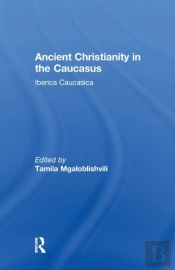 Ancient Christianity In The Caucasus