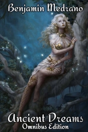 Ancient Dreams Omnibus Edition