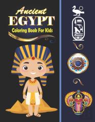 Ancient Egypt Coloring Book For Kids