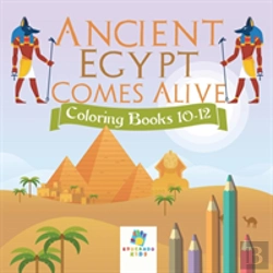 Bertrand.pt - Ancient Egypt Comes Alive | Coloring Books 10-12