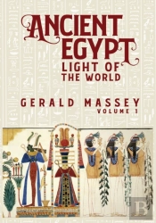 Ancient Egypt Light Of The World Vol 1
