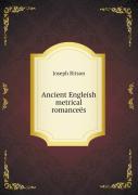 Ancient Engleish Metrical Romancees